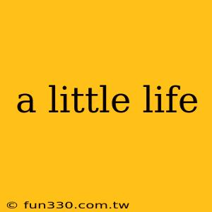 a little life