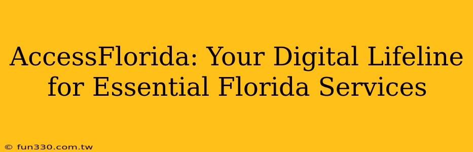 AccessFlorida: Your Digital Lifeline for Essential Florida Services