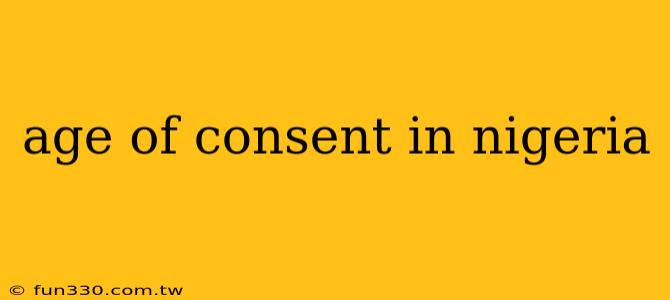 age of consent in nigeria