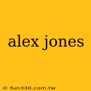 alex jones