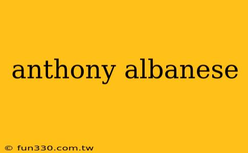 anthony albanese