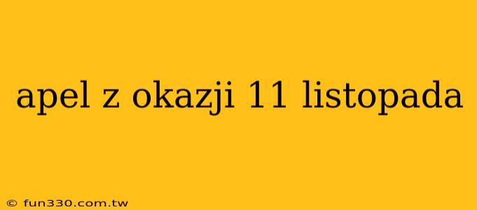 apel z okazji 11 listopada