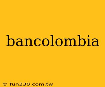 bancolombia