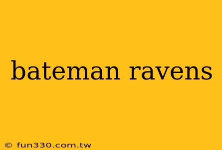 bateman ravens