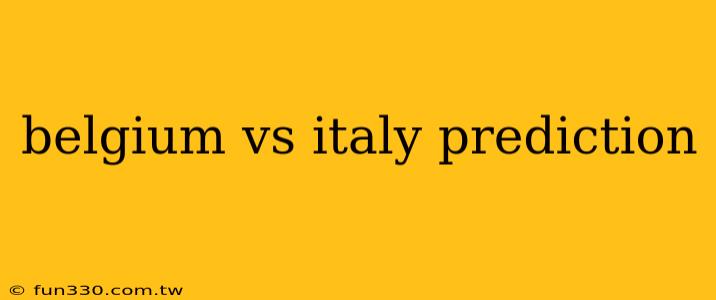 belgium vs italy prediction