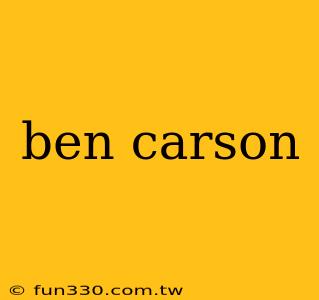 ben carson