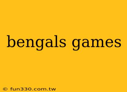 bengals games