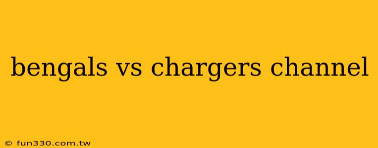 bengals vs chargers channel