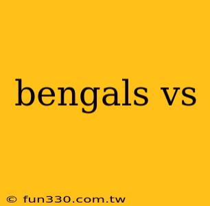 bengals vs