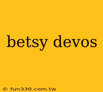 betsy devos