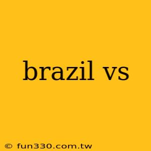 brazil vs