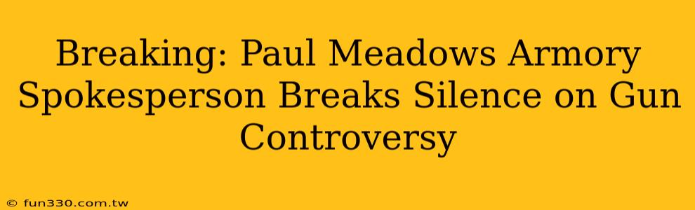 Breaking: Paul Meadows Armory Spokesperson Breaks Silence on Gun Controversy