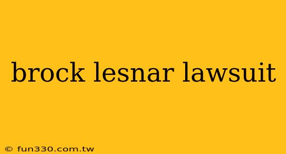 brock lesnar lawsuit