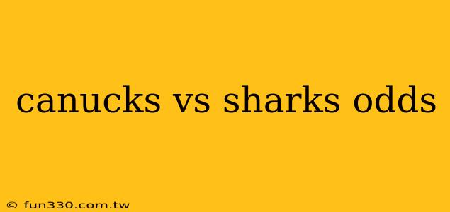 canucks vs sharks odds