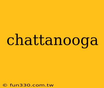 chattanooga