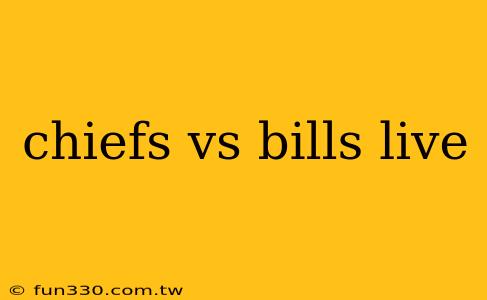 chiefs vs bills live