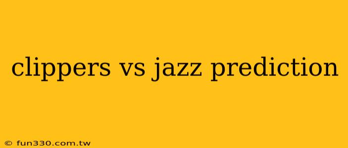 clippers vs jazz prediction