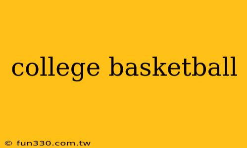 college basketball