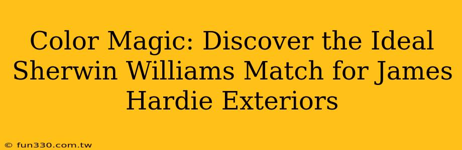 Color Magic: Discover the Ideal Sherwin Williams Match for James Hardie Exteriors