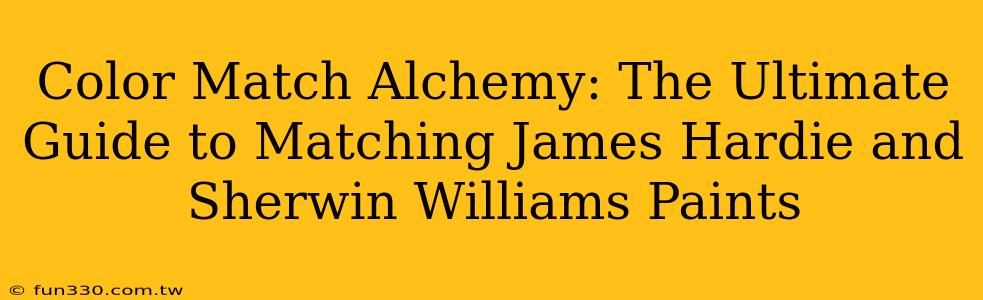 Color Match Alchemy: The Ultimate Guide to Matching James Hardie and Sherwin Williams Paints