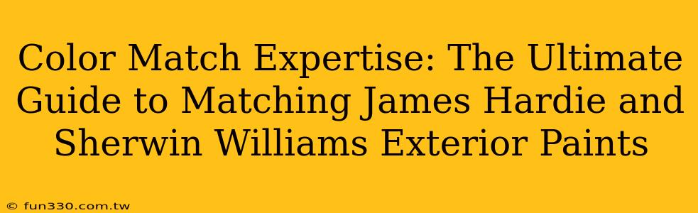 Color Match Expertise: The Ultimate Guide to Matching James Hardie and Sherwin Williams Exterior Paints