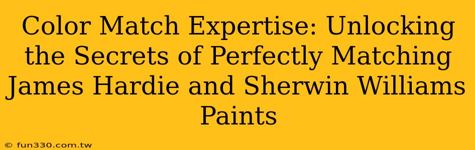 Color Match Expertise: Unlocking the Secrets of Perfectly Matching James Hardie and Sherwin Williams Paints