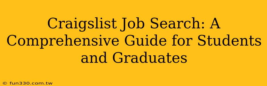 Craigslist Job Search: A Comprehensive Guide for Students and Graduates