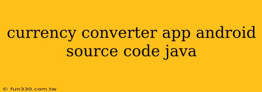 currency converter app android source code java