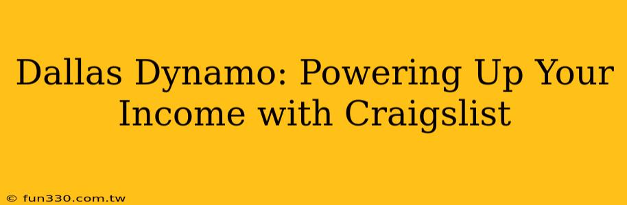 Dallas Dynamo: Powering Up Your Income with Craigslist