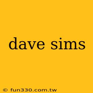 dave sims