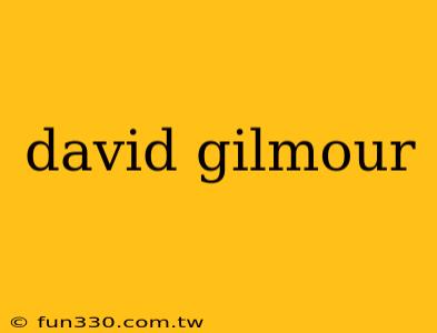 david gilmour