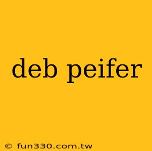 deb peifer