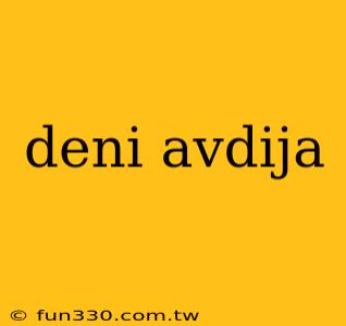 deni avdija