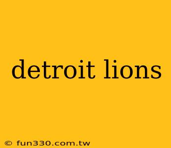 detroit lions