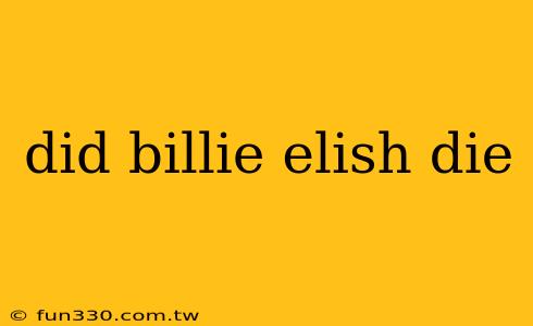 did billie elish die