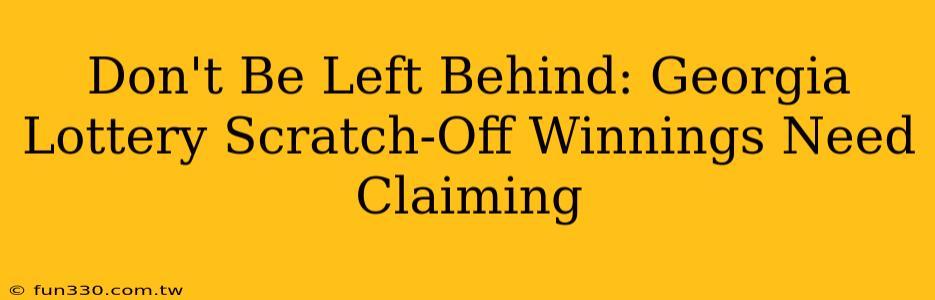 Don't Be Left Behind: Georgia Lottery Scratch-Off Winnings Need Claiming