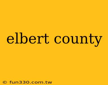 elbert county