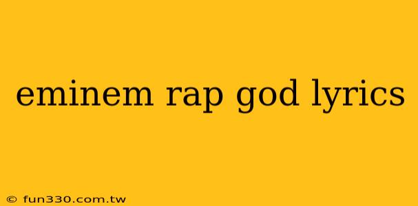 eminem rap god lyrics