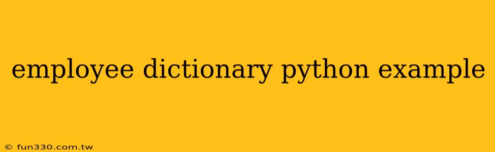 employee dictionary python example