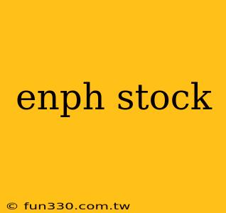 enph stock