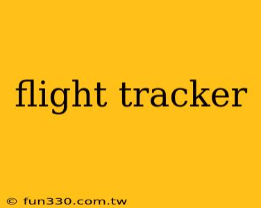 flight tracker