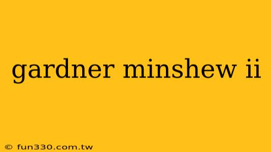 gardner minshew ii