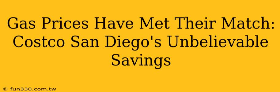 Gas Prices Have Met Their Match: Costco San Diego's Unbelievable Savings