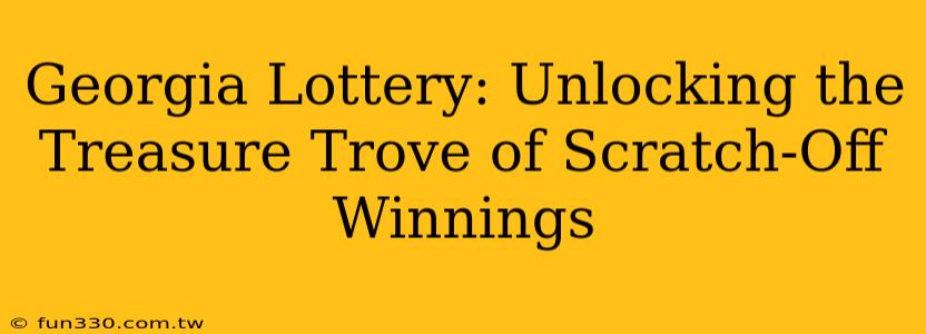 Georgia Lottery: Unlocking the Treasure Trove of Scratch-Off Winnings