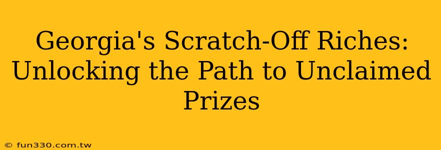 Georgia's Scratch-Off Riches: Unlocking the Path to Unclaimed Prizes