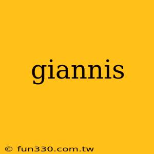 giannis