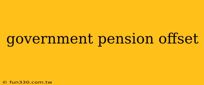 government pension offset