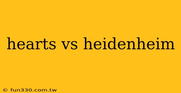 hearts vs heidenheim