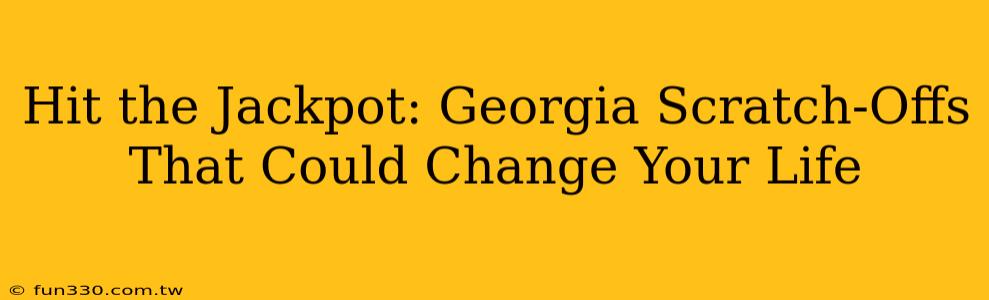 Hit the Jackpot: Georgia Scratch-Offs That Could Change Your Life