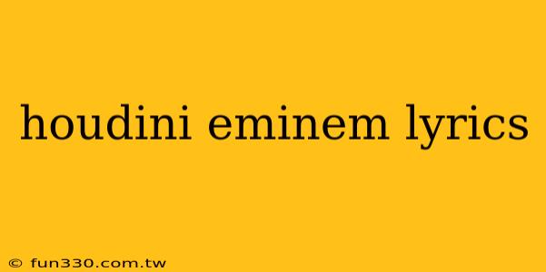 houdini eminem lyrics